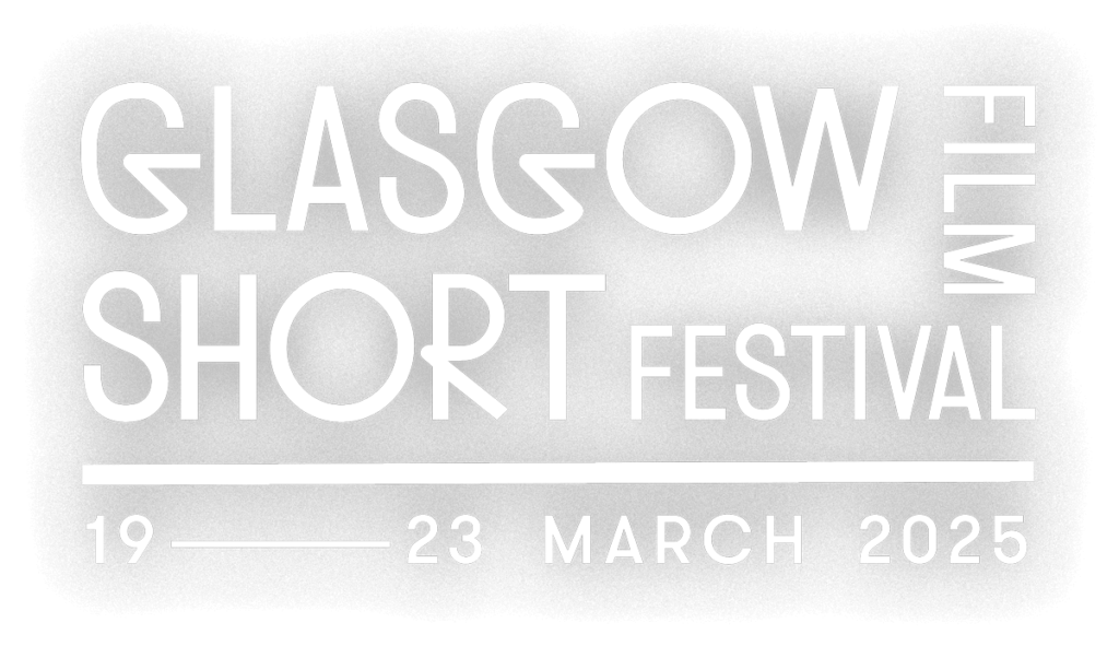 Glasgow Short Film Festival | 19-23 March 2025