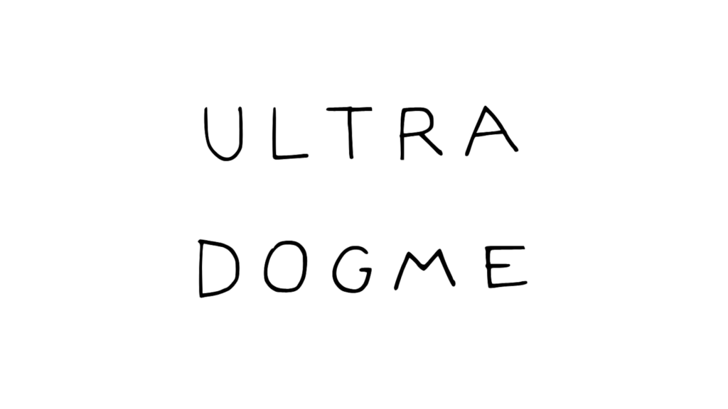 Ultra Dogme